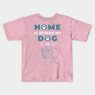 Home Is Where My Dachshund Is Kids T-Shirt